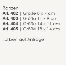  Ranzen  Art. 402 | Größe 8 x 7 cm Art. 403 | Größe 11 x 9 cm  Art. 404 | Größe 14 x 11 cm Art. 405 | Größe 18 x 14 cm Farben auf Anfrage