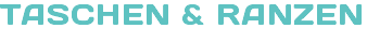 TASCHEN & RANZEN