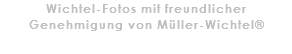Wichtel-Fotos mit freundlicher Genehmigung von Müller-Wichtel®